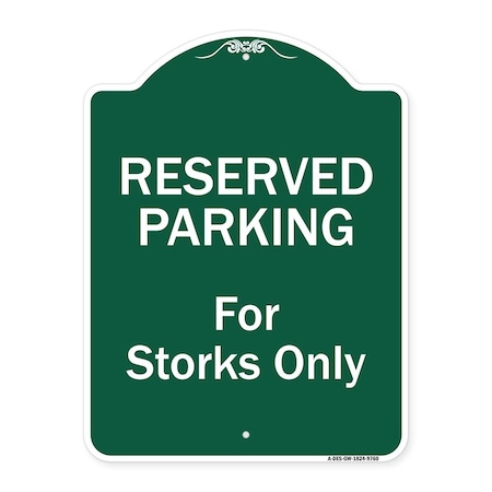 Reserved Parking For Storks Only Heavy-Gauge Aluminum Architectural Sign